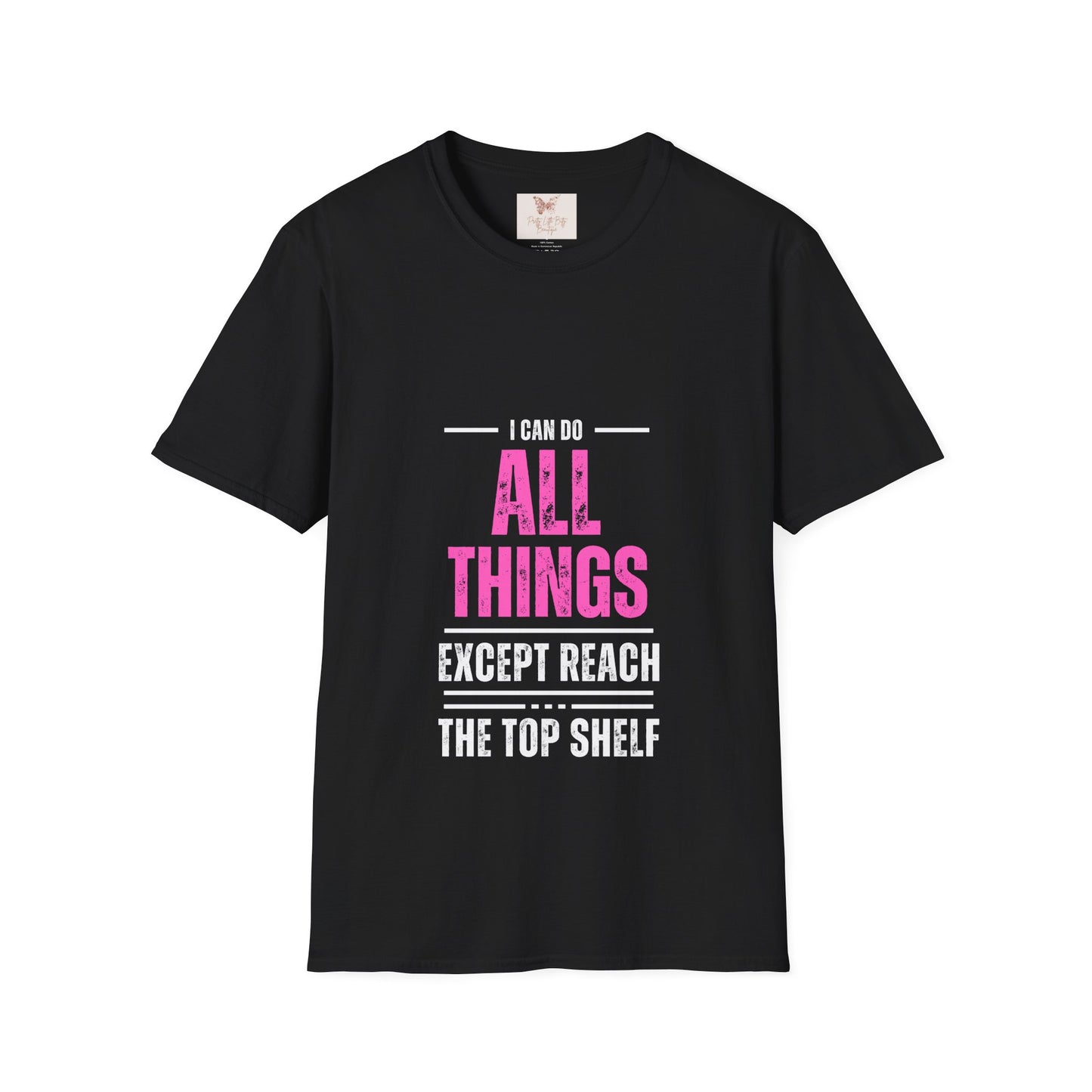 I Can Do All Things Except Reach the Top Shelf Unisex Softstyle T-Shirt