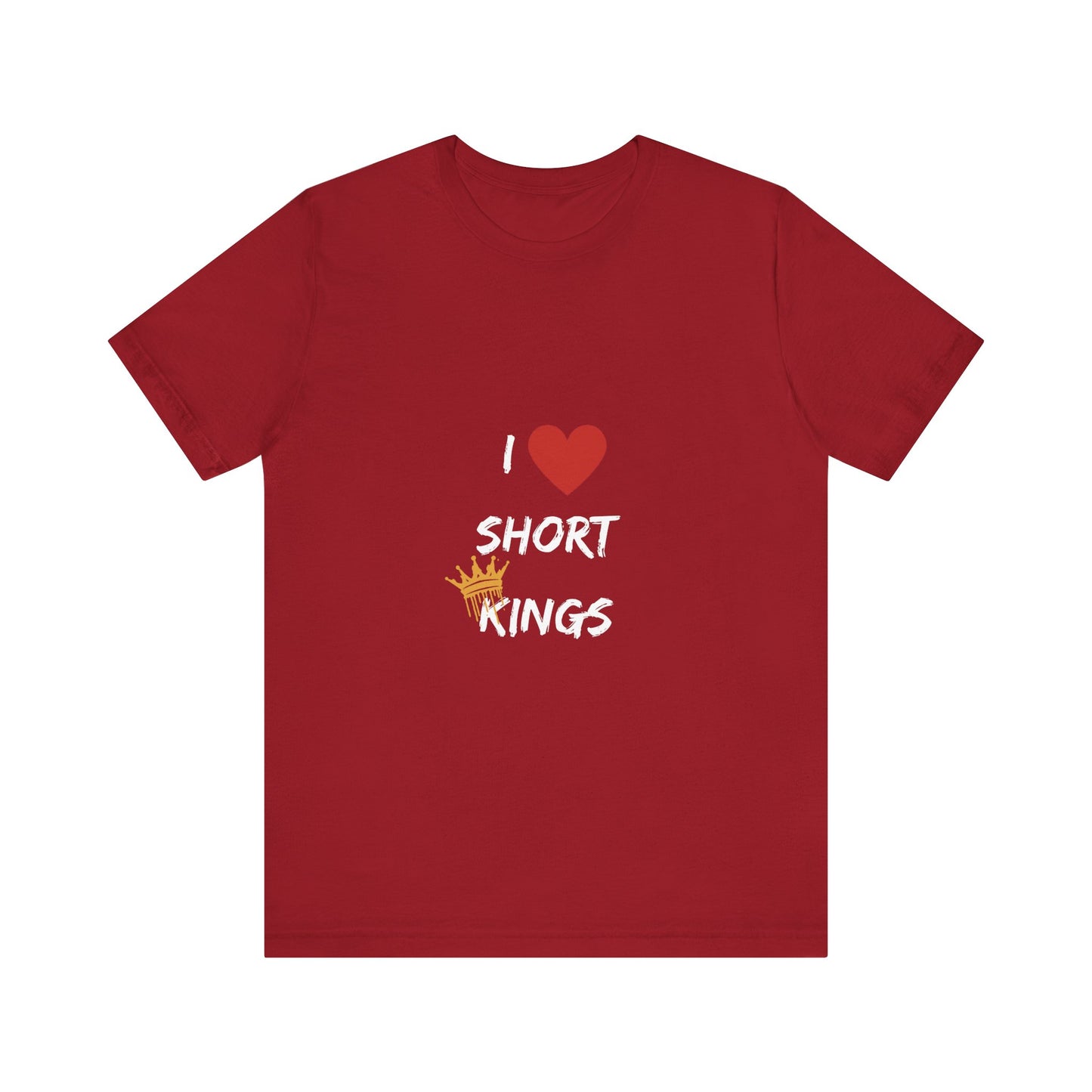 I Love Short Kings Unisex Jersey Tee