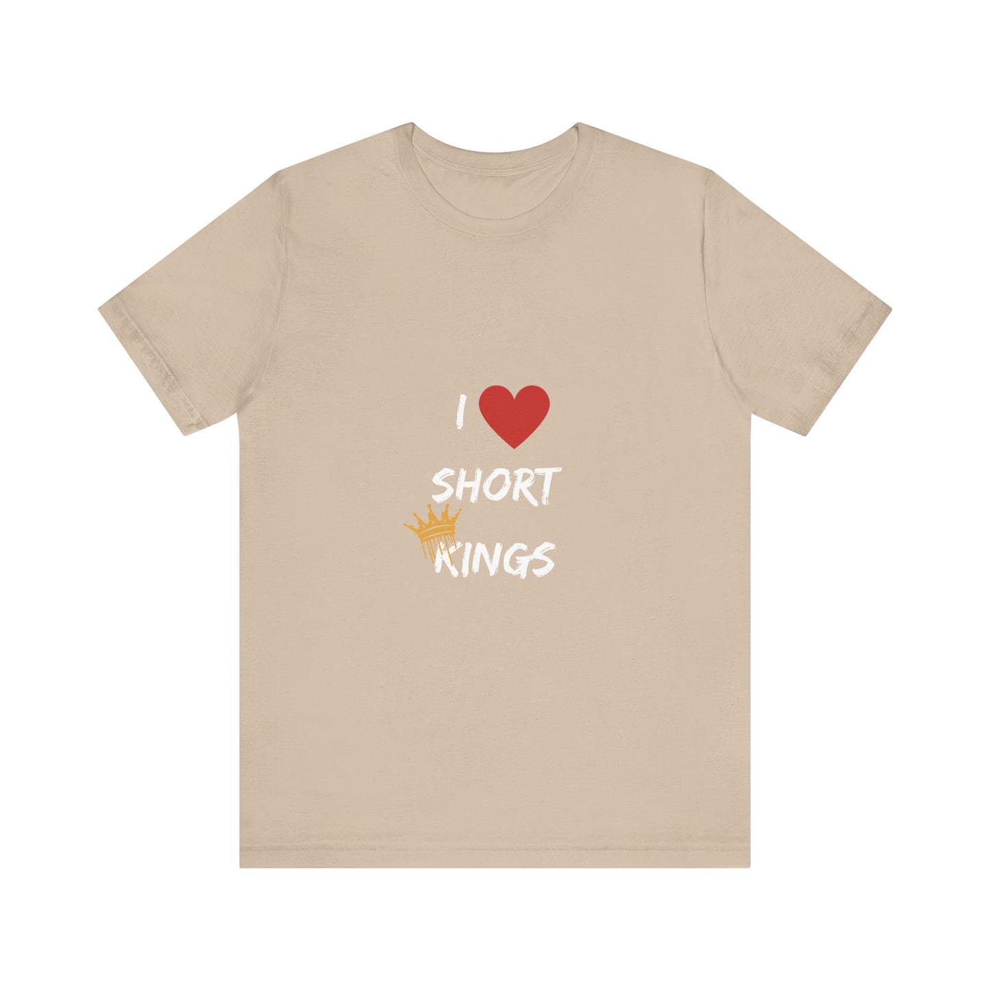 I Love Short Kings Unisex Jersey Tee