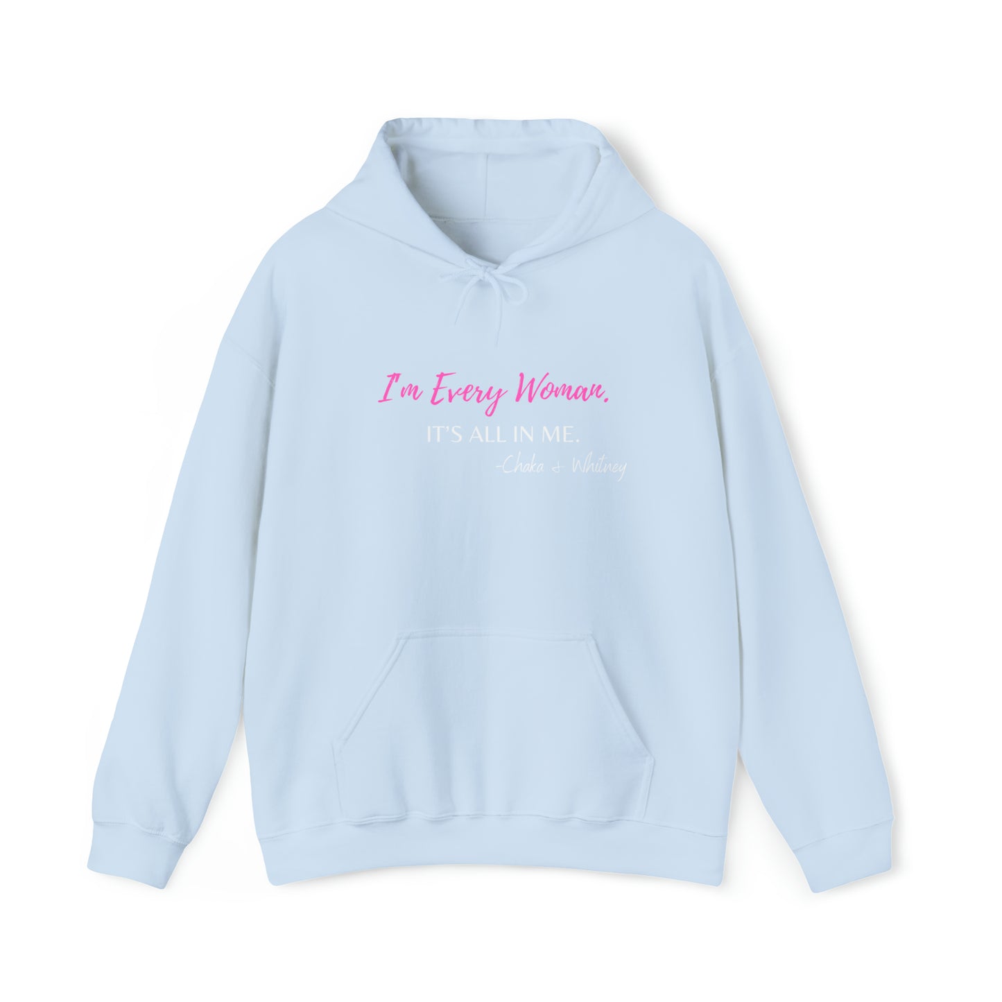I'm Every Woman Unisex Heavy Blend™ Hooded Sweatshirt