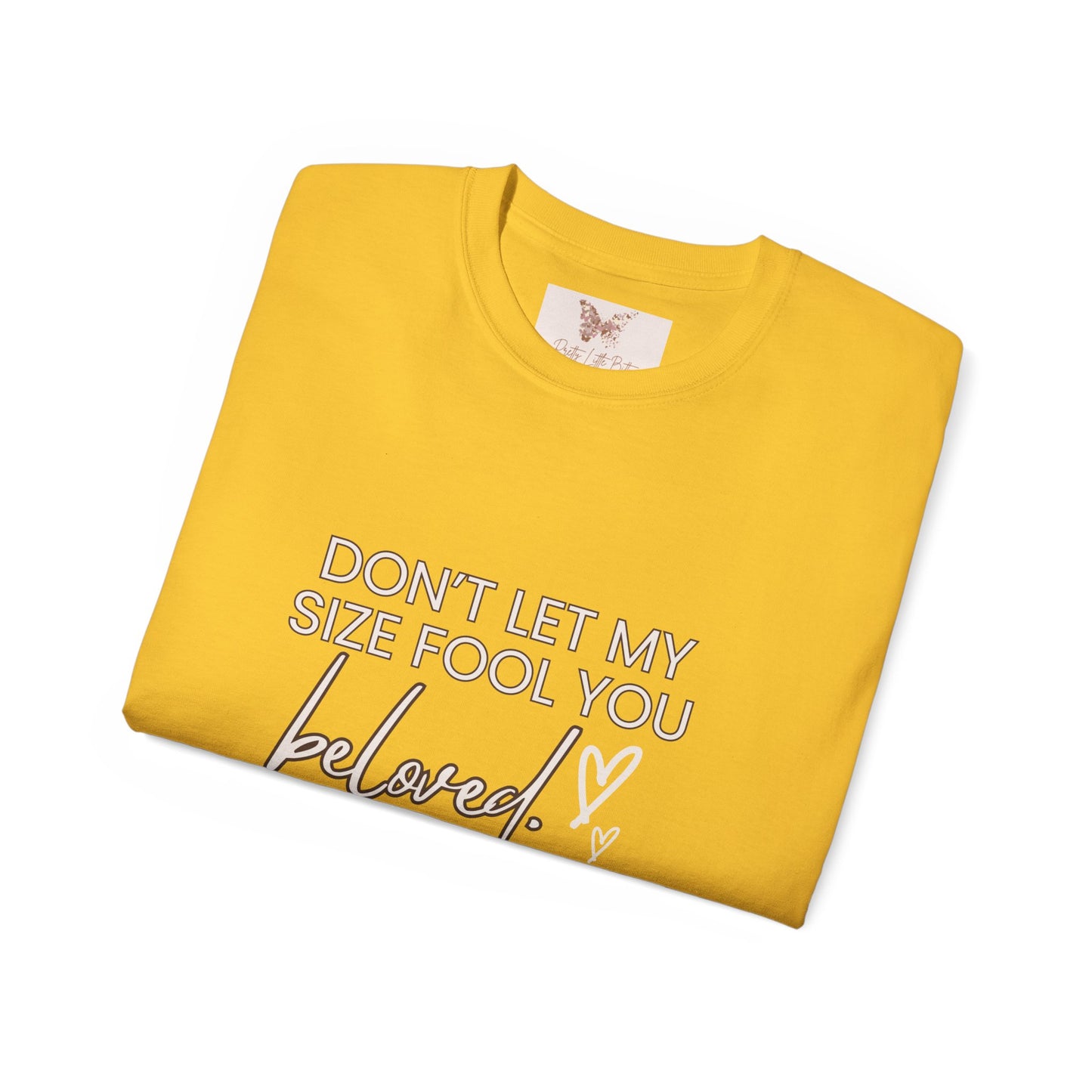 Unisex Don't Let My Size Fool You Ultra Cotton Tee