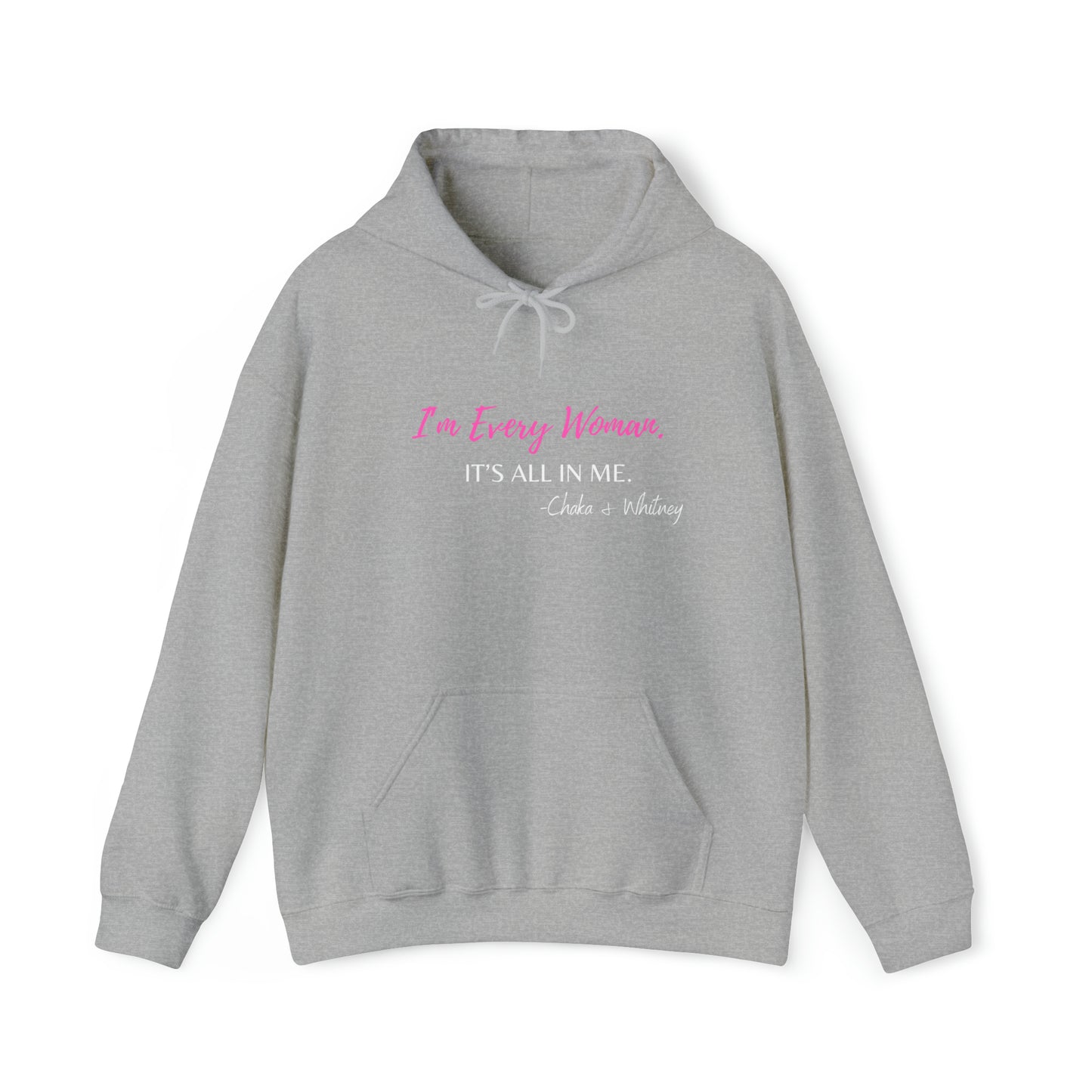 I'm Every Woman Unisex Heavy Blend™ Hooded Sweatshirt