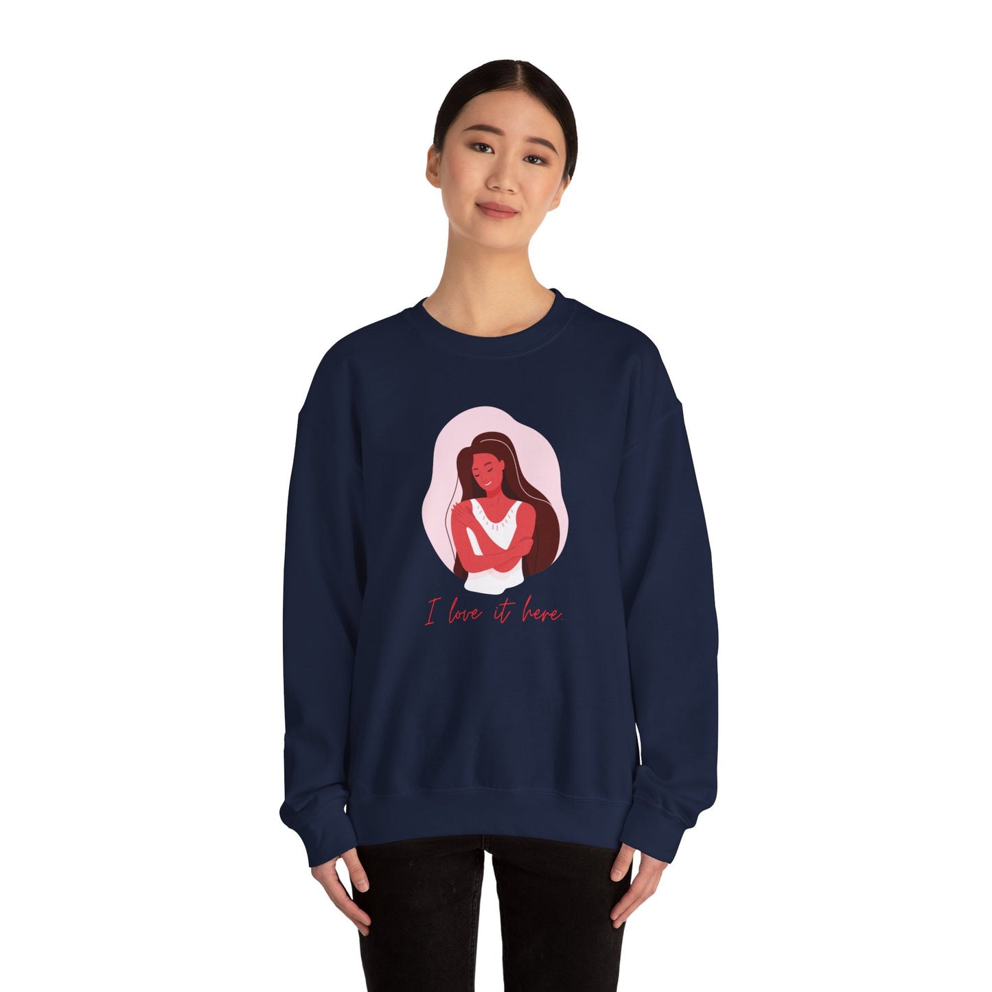 I Love It Here Unisex Heavy Blend™ Crewneck Sweatshirt