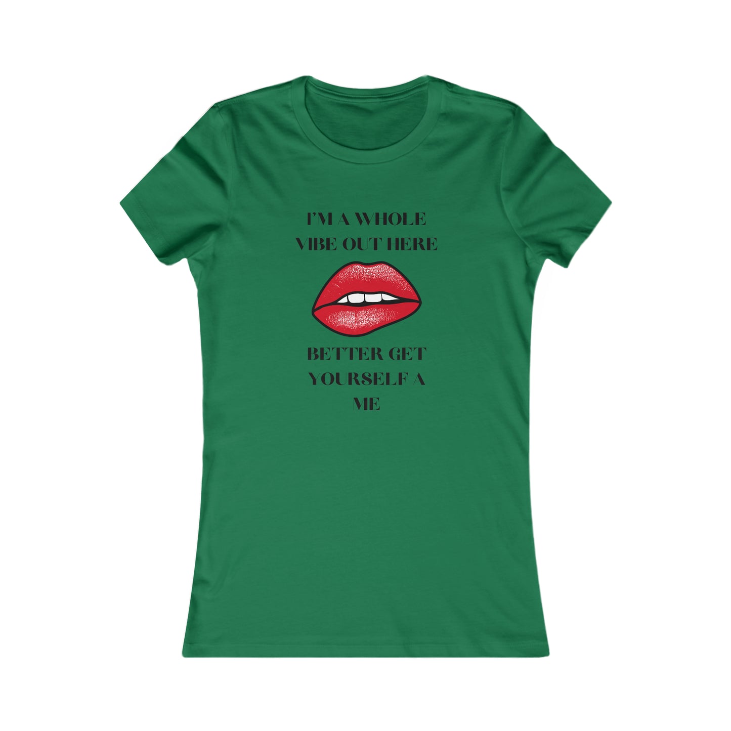 I'm A Whole Vibe Out Here Women's Favorite Tee