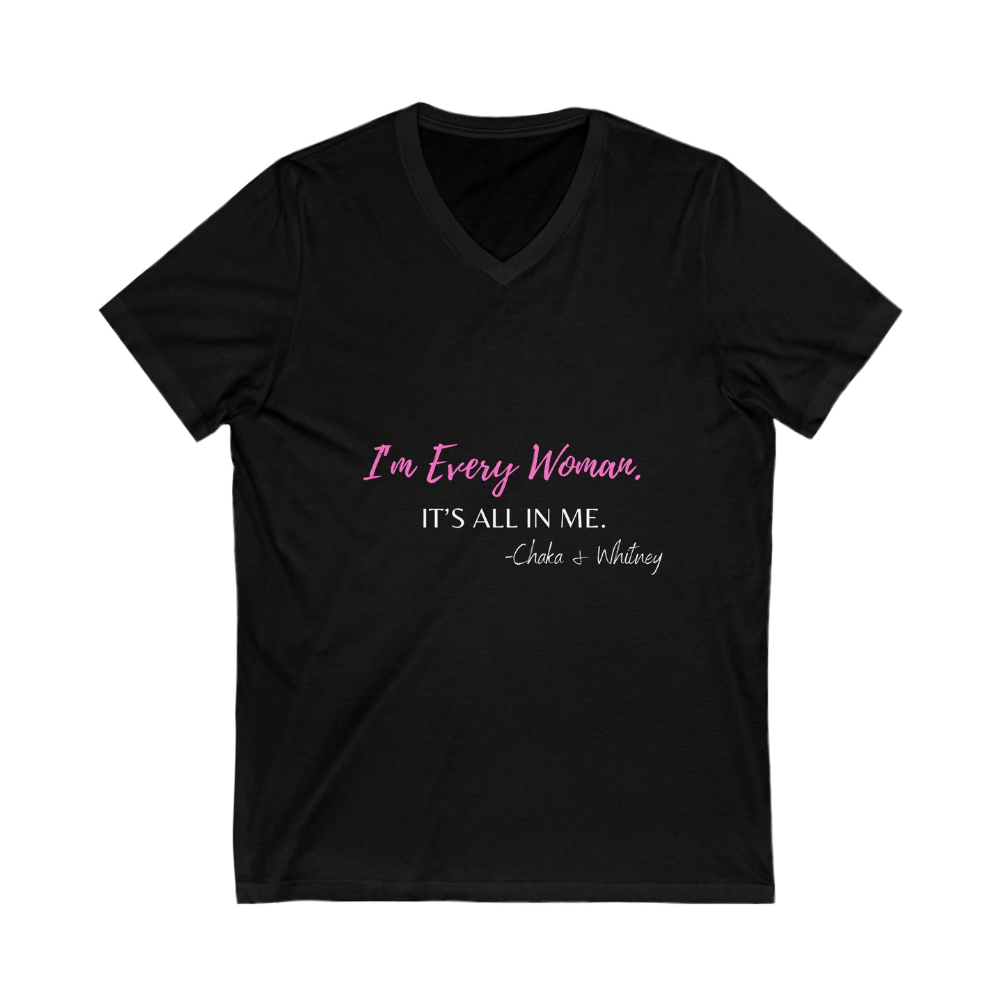 I'm Every Woman Unisex Jersey Short Sleeve V-Neck Tee