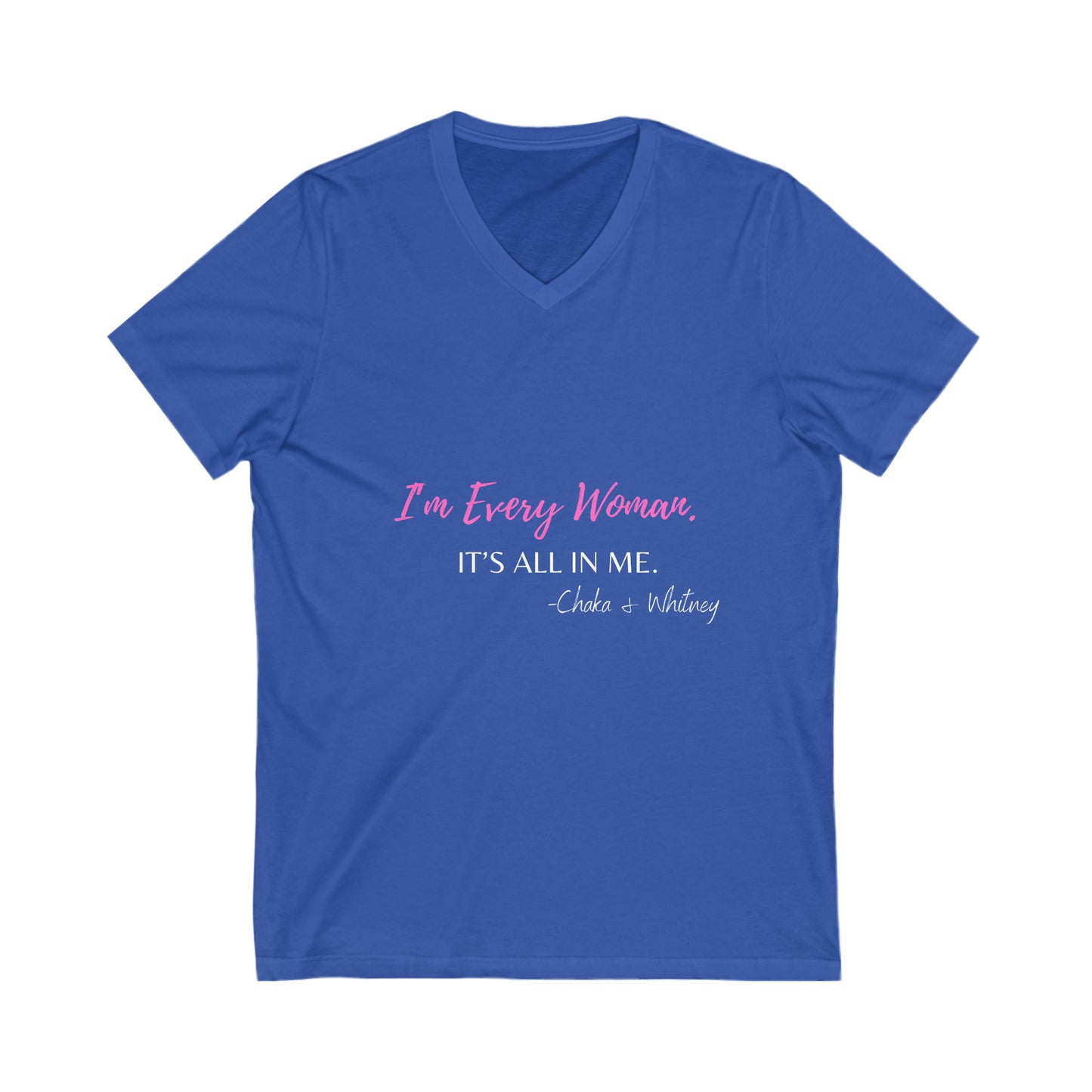 I'm Every Woman Unisex Jersey Short Sleeve V-Neck Tee