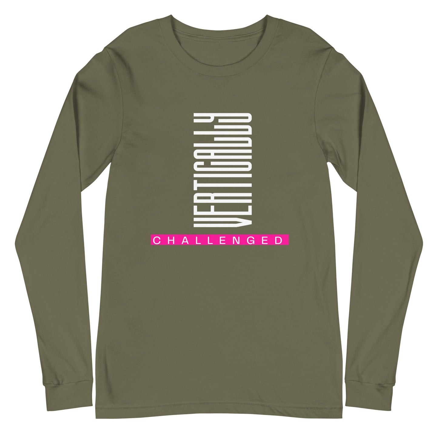 Vertically Challenged Unisex Long Sleeve Tee