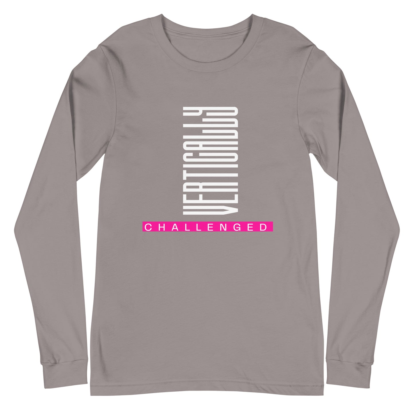 Vertically Challenged Unisex Long Sleeve Tee
